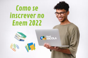 Leia mais sobre o artigo Como se inscrever no Enem 2022: passo a passo