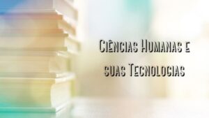Leia mais sobre o artigo Ciências Humanas e suas Tecnologias no Enem