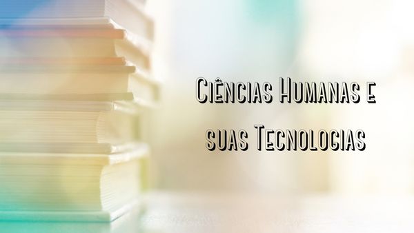 Você está visualizando atualmente Ciências Humanas e suas Tecnologias no Enem