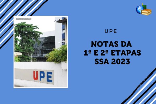 Você está visualizando atualmente UPE SSA 2023: veja as notas da 1ª e 2ª etapas!