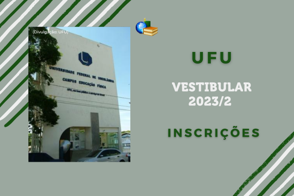 Você está visualizando atualmente Vestibular UFU 2023/2: último dia de inscrições