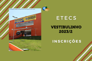 Leia mais sobre o artigo Etecs (SP) recebem inscrições para Vestibulinho 2023/2