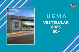 Leia mais sobre o artigo UEMA 2023 60+: inscrição do vestibular aberta!
