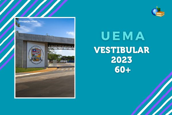 Você está visualizando atualmente UEMA 2023 60+: inscrição do vestibular aberta!