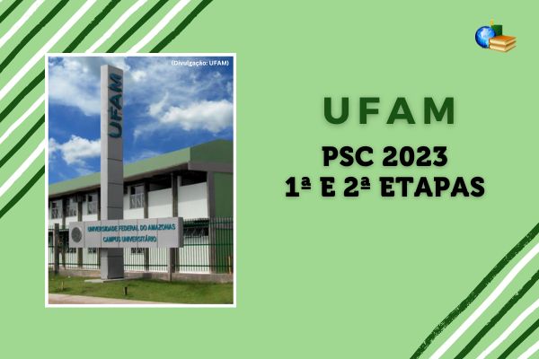 Você está visualizando atualmente UFAM PSC 2023: veja as datas da 1ª e 2ª etapas!
