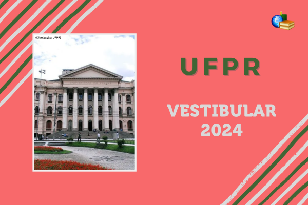 Você está visualizando atualmente UFPR 2024: inscrições para o vestibular estão abertas!