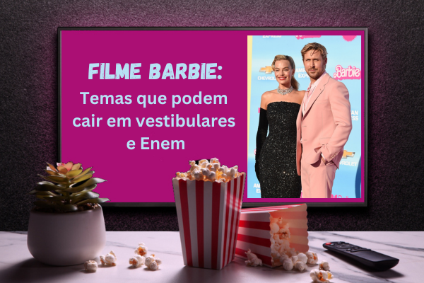 Leia mais sobre o artigo Filme Barbie: temas vestibulares e Enem