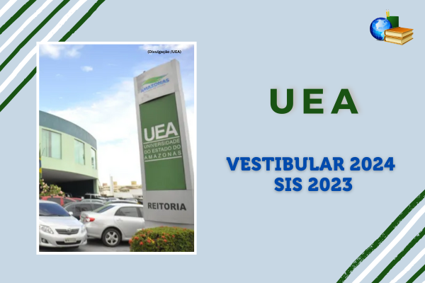 Você está visualizando atualmente UEA: confira datas do Vestibular 2024 e SIS 2023