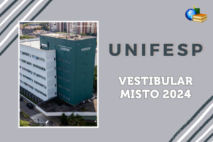 Leia mais sobre o artigo Edital Vestibular Misto 2024 Unifesp: confira!