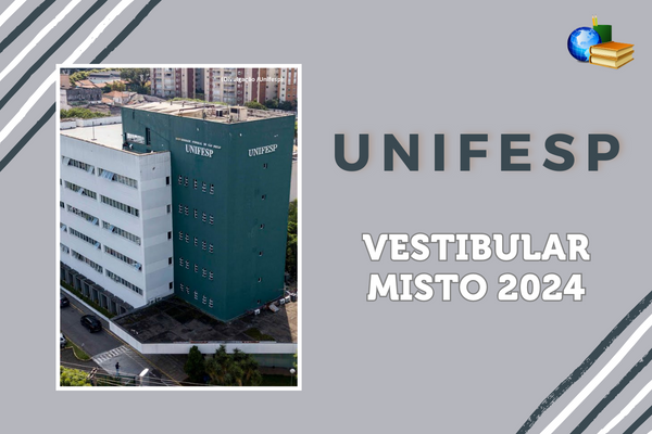Você está visualizando atualmente Edital Vestibular Misto 2024 Unifesp: confira!