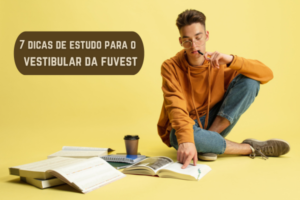 Leia mais sobre o artigo 7 dicas para o Vestibular da Fuvest