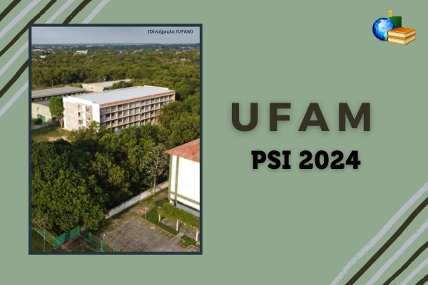 Você está visualizando atualmente PSI 2024 da UFAM: prazo de inscrição encerra hoje (19)