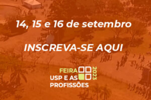 Leia mais sobre o artigo Inscrição Feira USP Profissões 2023