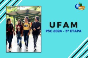 Leia mais sobre o artigo Edital do PSC 2024 3ª etapa da UFAM: confira!