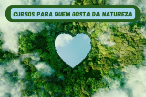 Leia mais sobre o artigo Cursos para quem gosta de natureza